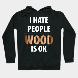 Wood Carpenter Joiner Woodcutter Craftsman Hoodie